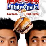 Harold and Kumar Go To White Castle